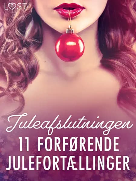 Juleafslutningen - 11 forførende julefortællinger af LUST authors