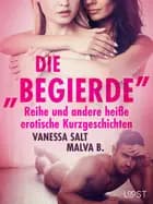 Die „Begierde"-Reihe und andere heiße erotische Kurzgeschichten