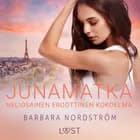 Junamatka: Neliosainen eroottinen kokoelma af Barbara Nordström