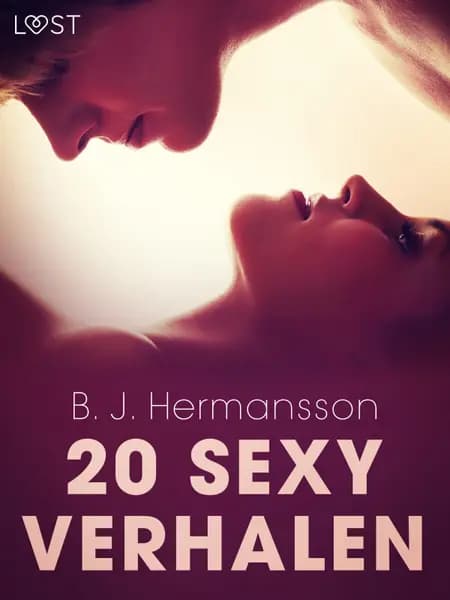 B. J. Hermansson: 20 sexy verhalen af B. J. Hermansson