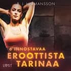 6 innostavaa eroottista tarinaa af B. J. Hermansson