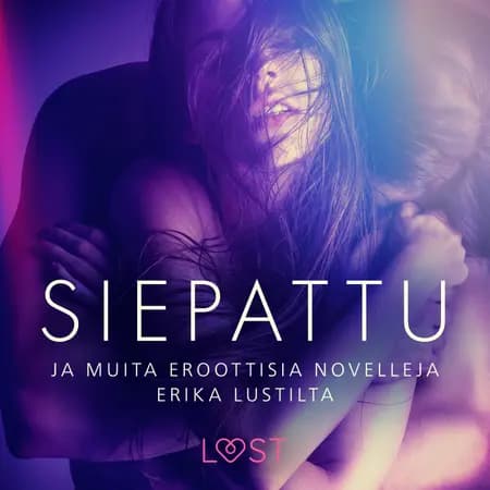Siepattu ja muita eroottisia novelleja Erika Lustilta af Marianne Sophia Wise