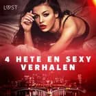 4 hete en sexy verhalen af Camille Bech, Katja Slonawski og B. J. Hermansson
