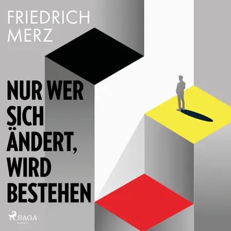 Nur wer sich ändert, wird bestehen af Friedrich Merz