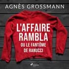L'Affaire Rambla ou le fantôme de Ranucci af Agnès Grossmann