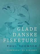 Glade danske fisketure af Poul Thomsen