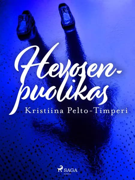 Hevosenpuolikas af Kristiina Pelto-Timperi