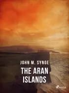 The Aran Islands af John M. Synge