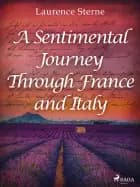 A Sentimental Journey Through France and Italy af Laurence Sterne