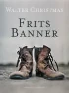 Frits Banner af Walter Christmas