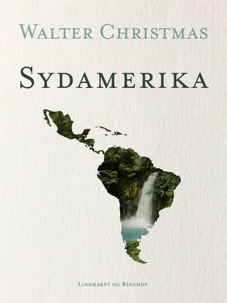 Sydamerika af Walter Christmas
