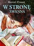W stronę Swanna af Marcel Proust