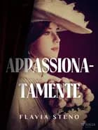 Appassionatamente af Flavia Steno