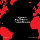 25 afgørende begivenheder i verdenshistorien