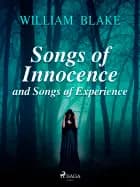 Songs of Innocence and Songs of Experience af William Blake
