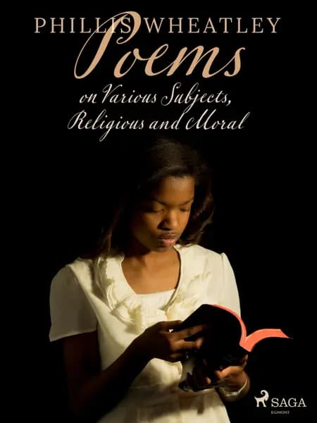 Poems on Various Subjects, Religious and Moral af Phillis Wheatley
