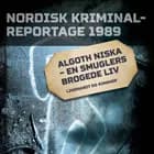 Algoth Niska - en smuglers brogede liv 