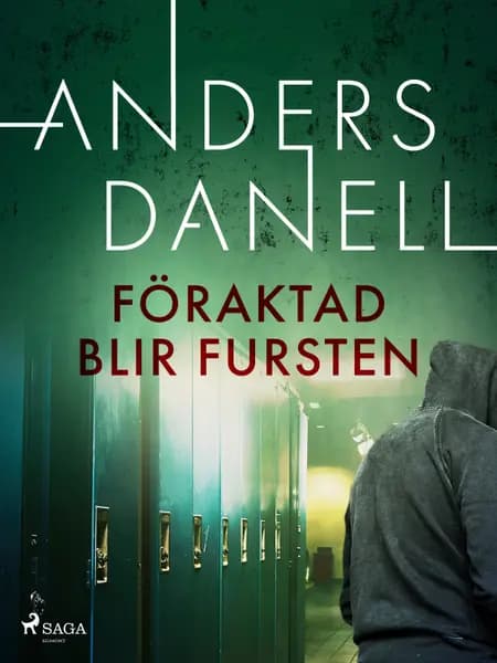 Föraktad blir fursten af Anders Danell