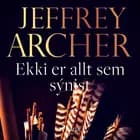Ekki er allt sem sýnist af Jeffrey Archer