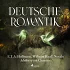 Deutsche Romantik af Novalis, Wilhelm Hauff og Adalbert von Chamisso
