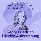 Georg Friedrich Händels Auferstehung af Stefan Zweig