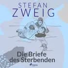 Die Briefe des Sterbenden af Stefan Zweig