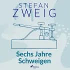 Sechs Jahre Schweigen