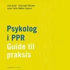 Psykolog i PPR - Guide til praksis af Line Graff, Charlotte Nüchel og Anne Sofie Møller Sparre