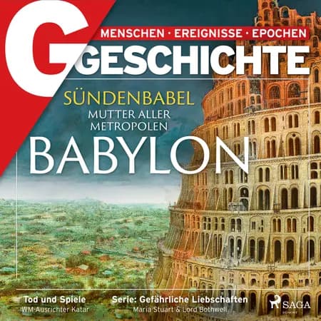G/GESCHICHTE - Babylon: Sündenbabel - Mutter aller Metropolen af G/GESCHICHTE