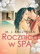 Rocznica w SPA - opowiadanie erotyczne af M. J. Baczyñska