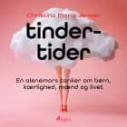 Tinder-tider - En alenemors tanker om børn, kærlighed, mænd og livet