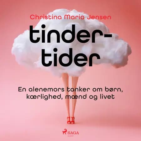 Tinder-tider - En alenemors tanker om børn, kærlighed, mænd og livet af Christina Maria Jensen