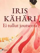 Ei tullut joutsenta af Iris Kähäri