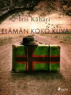 Elämän koko kuva af Iris Kähäri