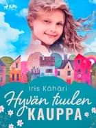 Hyvän tuulen kauppa af Iris Kähäri