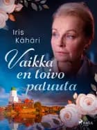 Vaikka en toivo paluuta