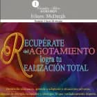 ¡Recupérate del agotamiento y logra tu realización total!
