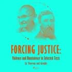 Forcing Justice: Violence and Nonviolence in Selected Texts by Thoreau and Gandhi