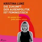 Die Zukunft der Außenpolitik ist feministisch af Kristina Lunz