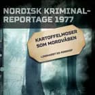 Kartoffelmoser som mordvåben 