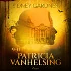Patricia Vanhelsing 9-11 af Sidney Gardner