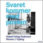 Svaret kommer med posten af Sidsel Falsig Pedersen