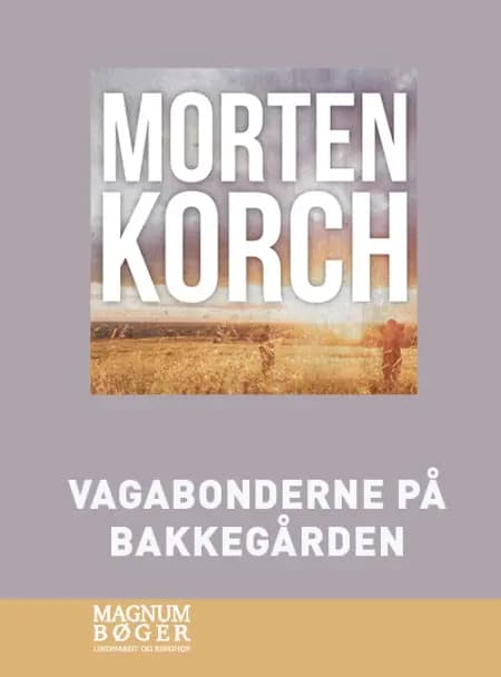 Vagabonderne på Bakkegården af Morten Korch