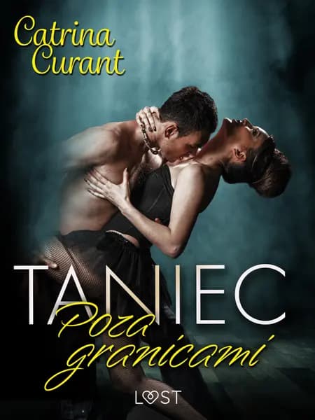 Taniec: Poza granicami - opowiadanie erotyczne af Catrina Curant