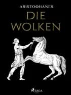Die Wolken af Aristophanes