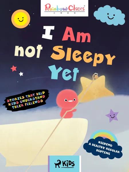 Rainbow Chicks - Keeping a Healthy Regular Bedtime - I Am Not Sleepy Yet af TThunDer Animation