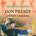 Don Prusòt e il ballo a palchetto af Giuseppe Grinza