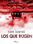Los que rugen