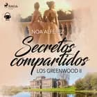 Secretos compartidos (Los Greenwood 2) af Noa Alférez