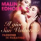 Il giorno di San Valentino: Passione in Paradiso - breve racconto erotico af Malin Edholm